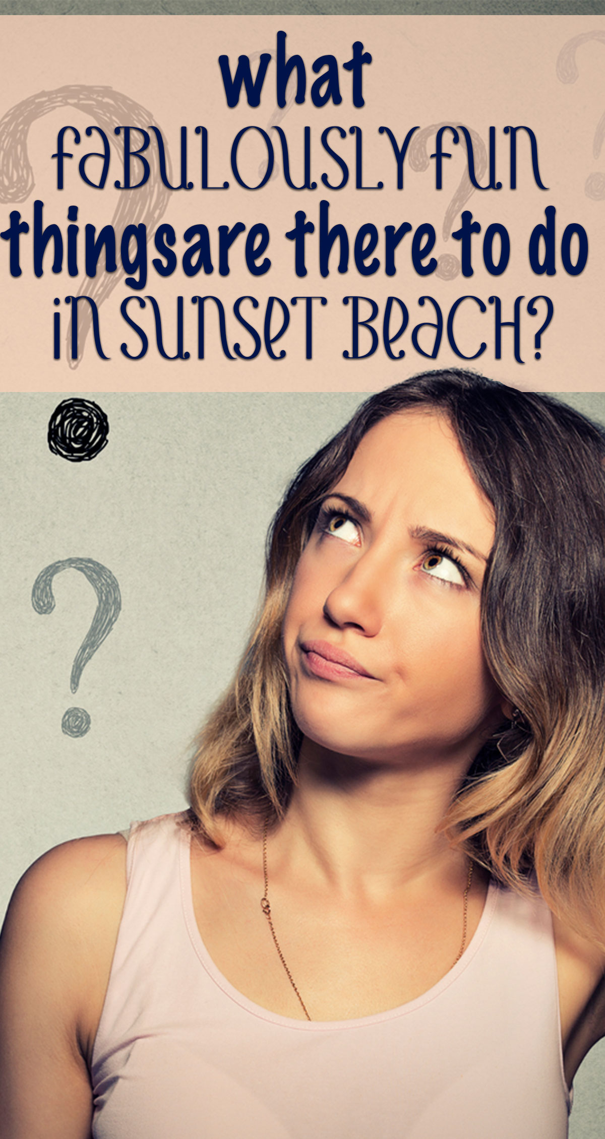 What Fabulously Fun Things Are There to Do in Sunset Beach Pin